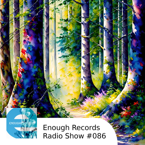Enough Records Radio Show #086