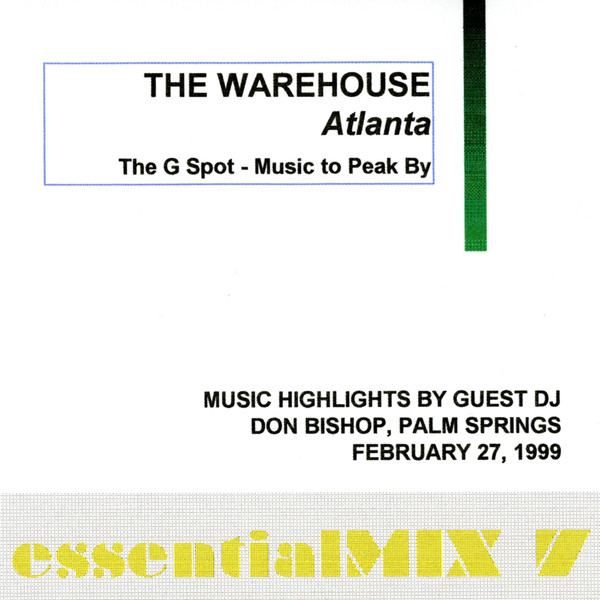 Essentialmix 7: The Warehouse Atlanta: The G Spot - Music To Peak By