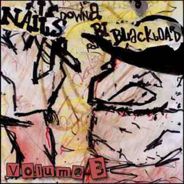 Nails Down A Blackboard Volume 3