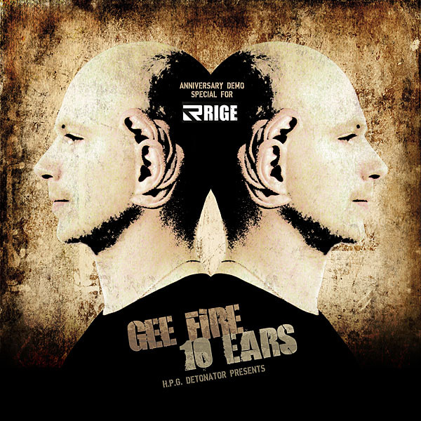 Gee Fire 10 Ears: Anniversary Demo Special For Rige