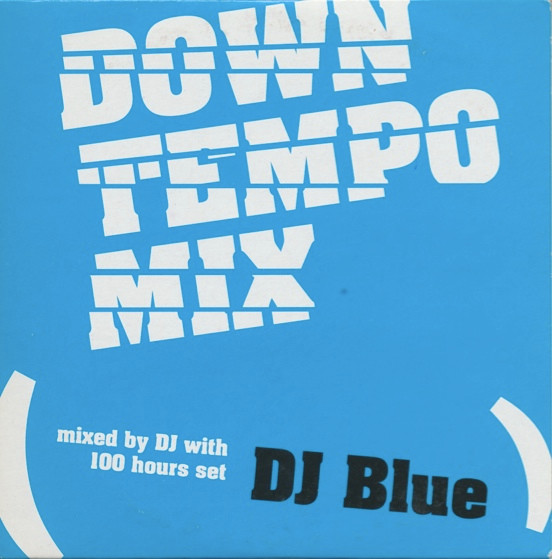Down Tempo Mix