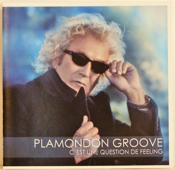 Plamondon Groove - C'est Une Question De Feeling