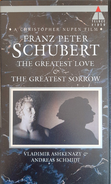 Franz Peter Schubert: The Greatest Love & The Greatest Sorrow