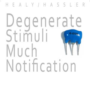 Degenerate Stimuli Much Notification