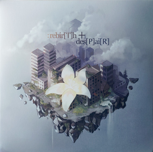 Rebirth + Despair
