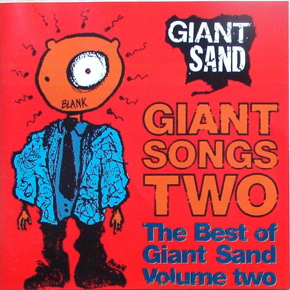 Giant Songs Two: The Best Of Giant Sand Volume Two