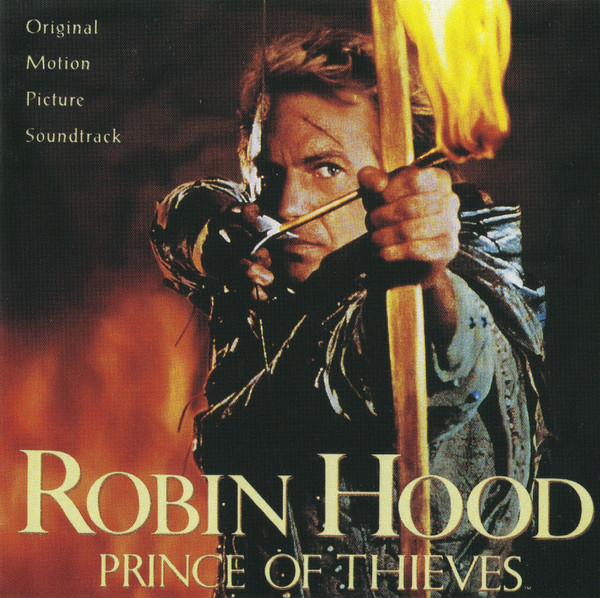 Robin Hood: Prince Of Thieves (Original Motion Picture Soundtrack)