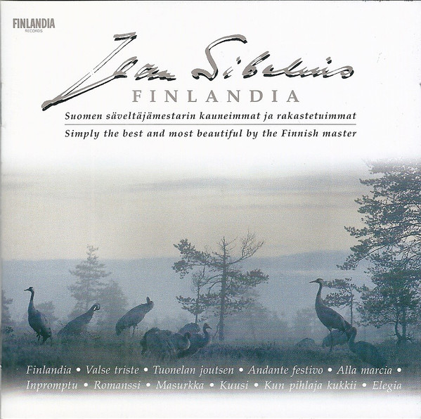 Finlandia (Suomen Säveltäjämestarin Kauneimmat Ja Rakastetuimmat = Simply The Best And Most Beautiful By The Finnish Master)