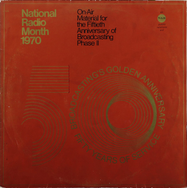 National Radio Month 1970: On-Air Material For The Fiftieth Anniversary Of Broadcasting: Phase II