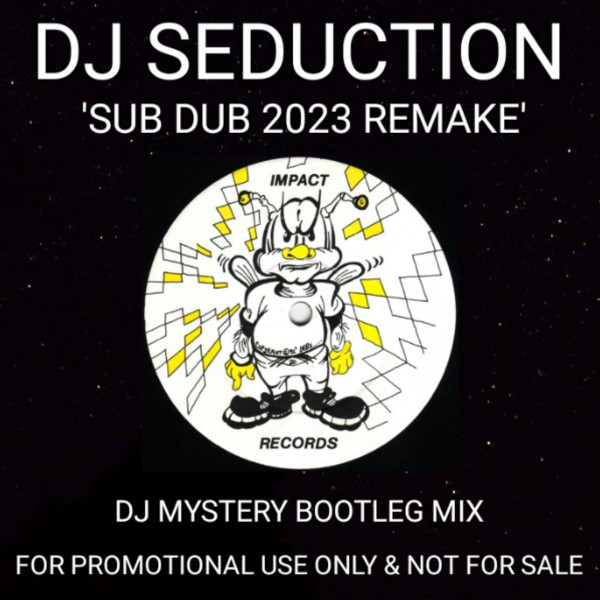 Sub Dub (DJ Mystery 2023 Remake Booty) 