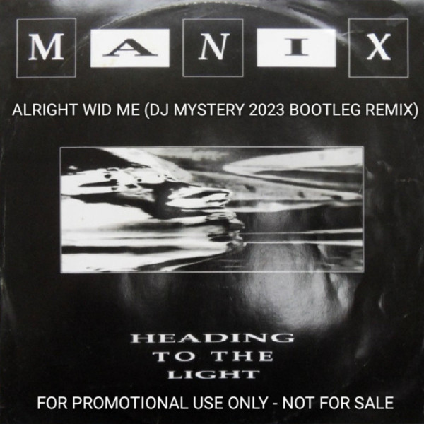 Alright Wid Me (DJ Mystery 2023 Bootleg Remix) 