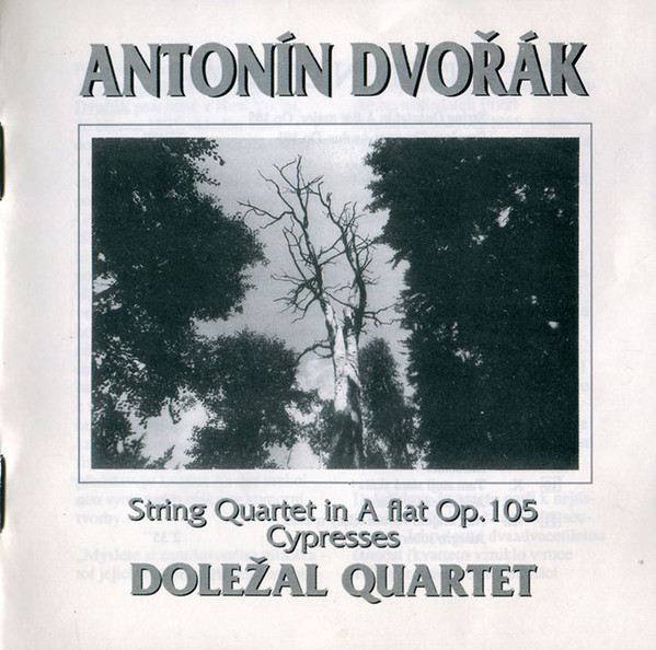String Quartet In A Flat Op. 105 / Cypresses