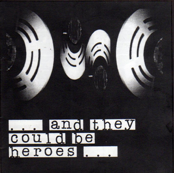 ... And They Could Be Heroes ...