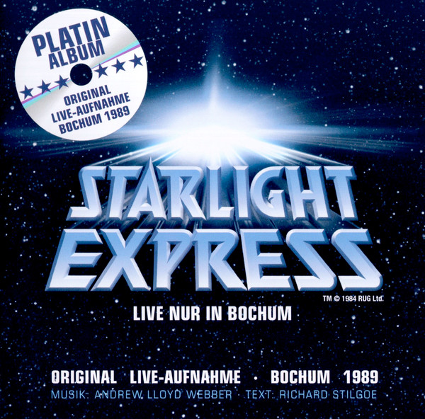 Starlight Express - Original Live-Aufnahme Bochum 1989