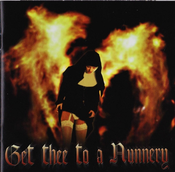 Get Thee To A Nunnery