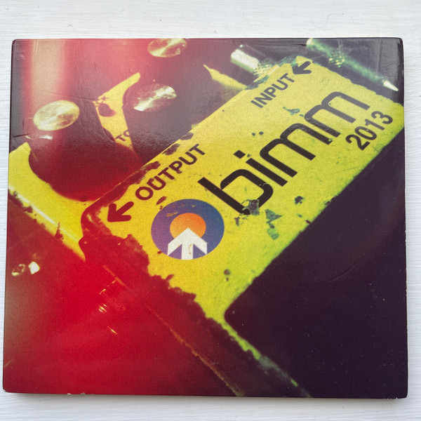 Input / Output (The BIMM Album 2013)