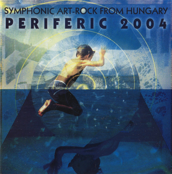 Periferic 2004 - Symphonic Art-Rock From Hungary