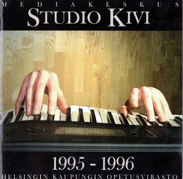 Mediakeskus Studio Kivi 1995 - 1996