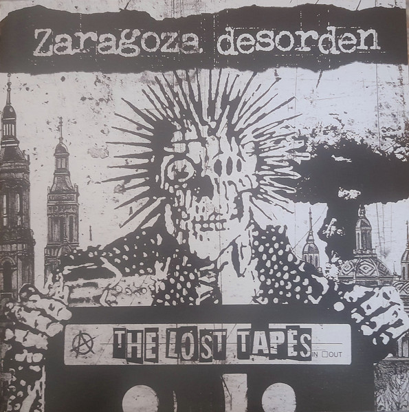 Zaragoza Desorden The Lost Tapes Vol I