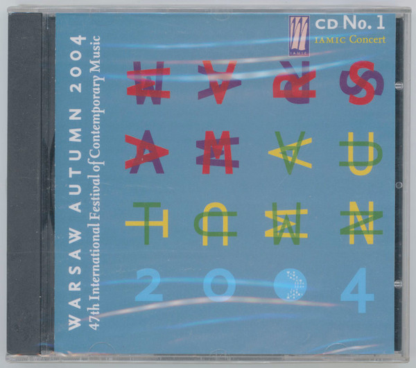 47th International Festival Of Contemporary Music Warsaw Autumn 2004 CD No.1