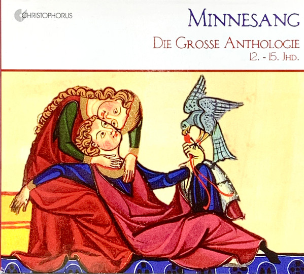 Minnesang • Die Grosse Anthologie (12. - 15. Jhd.)