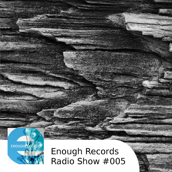 Enough Records Radio Show #005