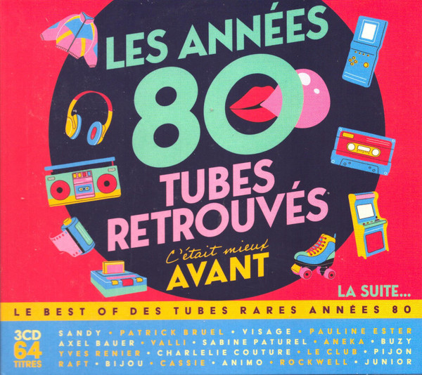 Les Années 80 - Tubes Retrouvés La Suite...