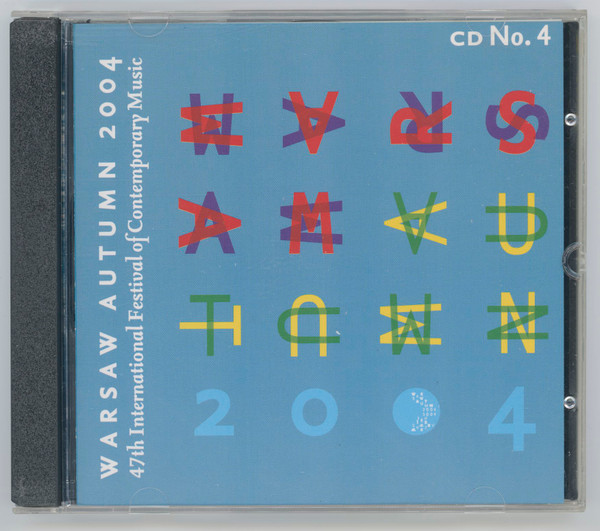  47th International Festival Of Contemporary Music Warsaw Autumn 2004 CD No.4