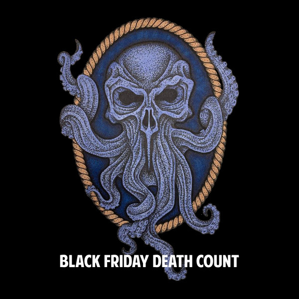 Black Friday Death Count / Neighbor Dan