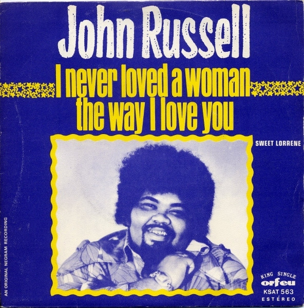 I Never Loved A Woman The Way I Love You