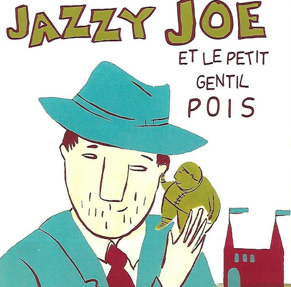 Jazzy Joe Et Le Petit Pois