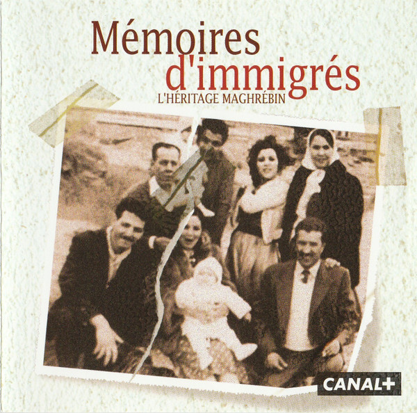 Mémoires D'immigrés - L'héritage Maghrébin