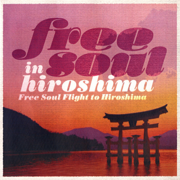 Free Soul In Hiroshima