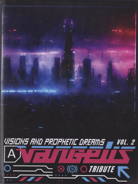 Visions and Prophetic Dreams, Vol. 2: A Vangelis Tribute