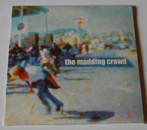 The Madding Crowd