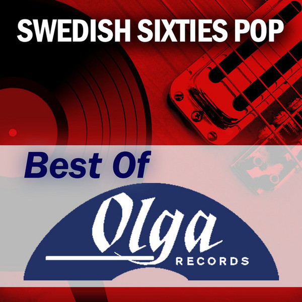 Swedish Sixties: The Best Of Olga Records