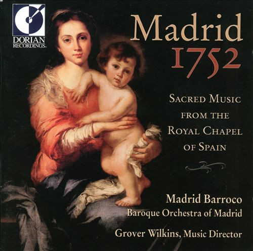 Madrid 1752 (Sacred Music From Royal Chapel Spain)