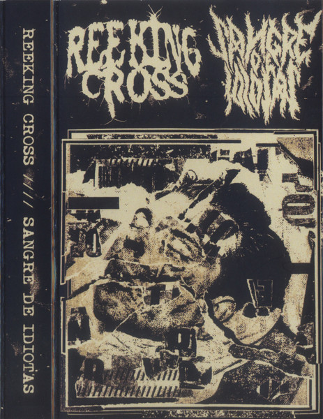 Reeking Cross / Sangre De Idiotas