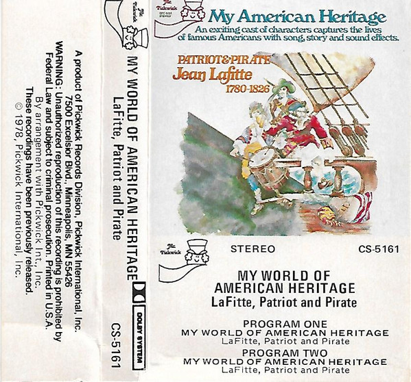 My American Heritage: Patriot & Pirate Jean Lafitte 1780-1826