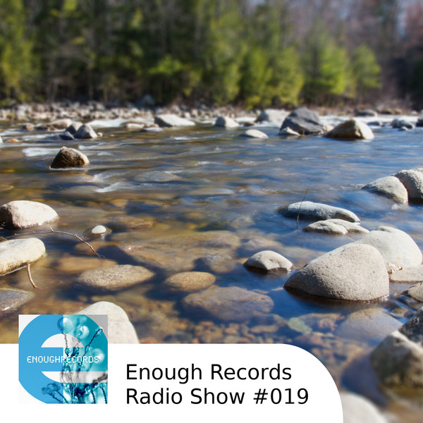 Enough Records Radio Show #019