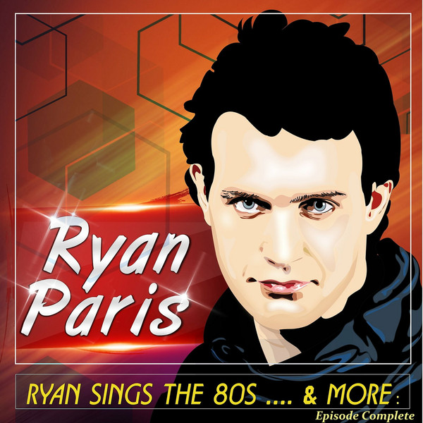 Ryan Sings The 80s .... & More (Episode Complete)