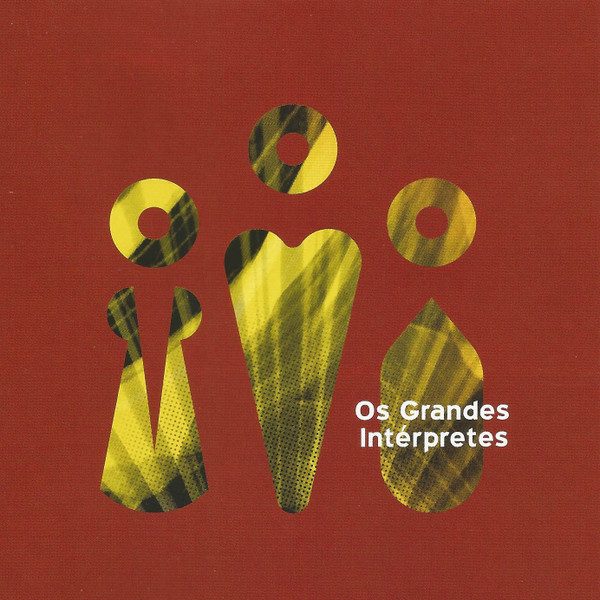 Os Grandes Intérpretes (O Melhor Da Música Portuguesa)