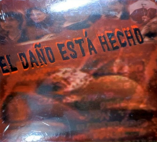El Daño Está Hecho