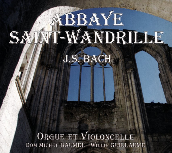Abbaye Saint-Wandrille : Orgue Et Violoncelle