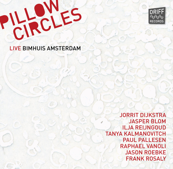 Pillow Circles: Live Bimhuis Amsterdam