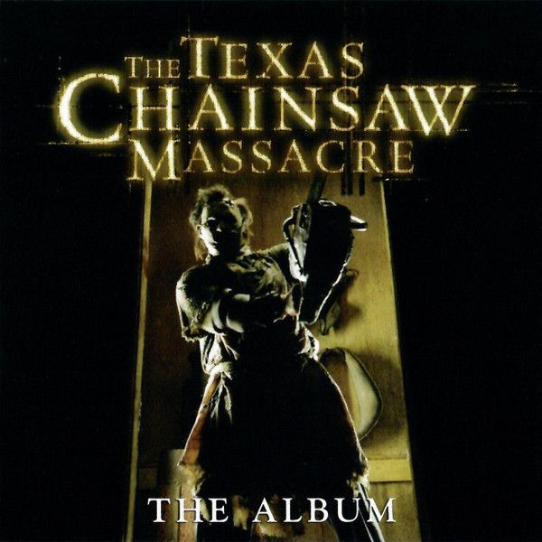 The Texas Chainsaw Massacre - The Album