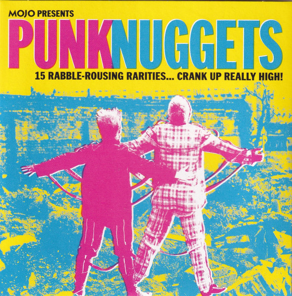 Punk Nuggets (15 Rabble-Rousing Rarities... Crank Up Really High!)
