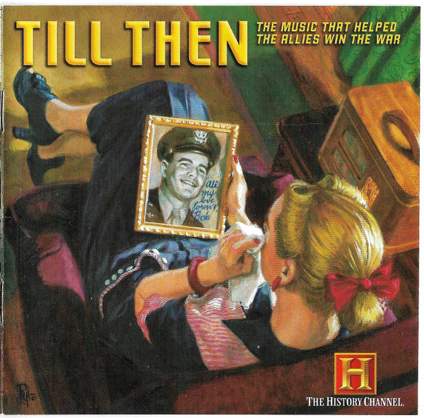 Till Then: The Music That Helped The Allies Win The War