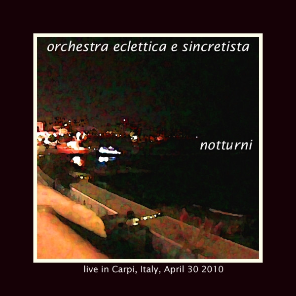 Notturni - Live In Carpi, Italy, April 30, 2010