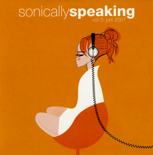 Sonically Speaking Vol 3: Juni 2001
